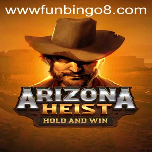 Unlocking the Thrills of ArizonaHeist: Dive into the Exciting World of FunBingo