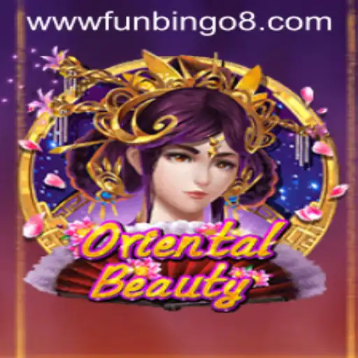 Exploring the Unique Charm of OrientalBeauty and FunBingo